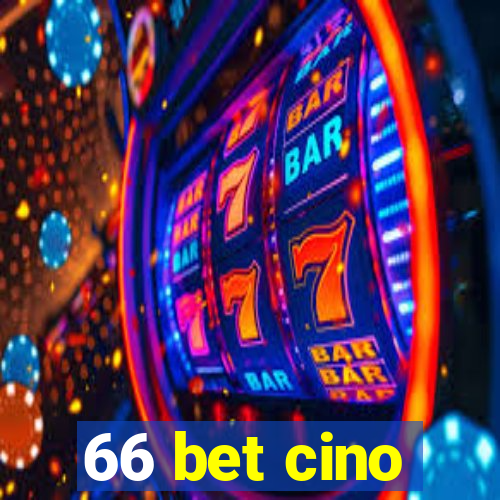 66 bet cino